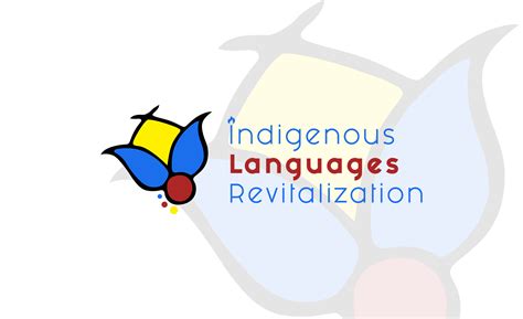 TOWARDS INDIGENOUS LANGUAGE REVITALIZATION: An